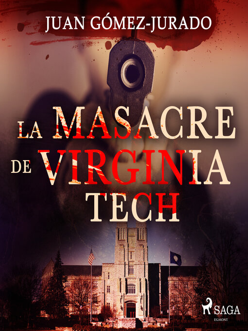 Title details for La masacre de Virginia Tech by Juan Gómez-Jurado - Available
